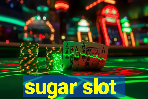 sugar slot