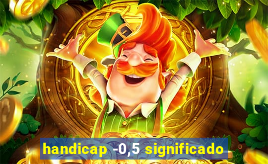 handicap -0,5 significado