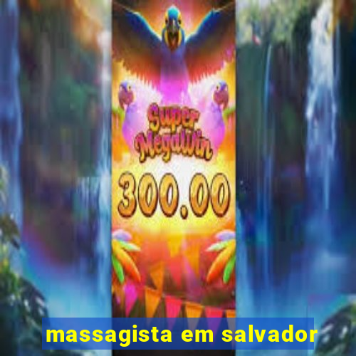 massagista em salvador