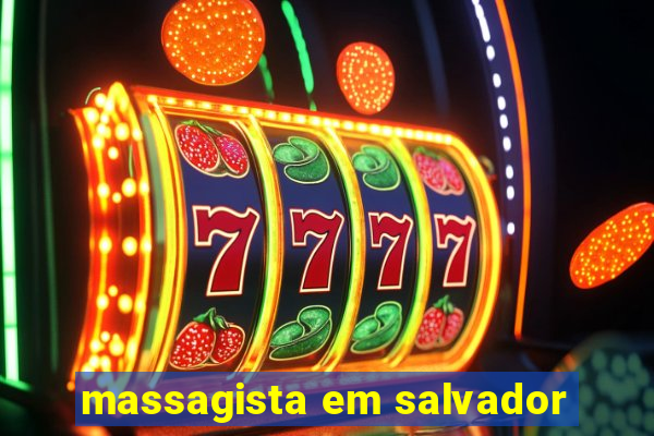 massagista em salvador