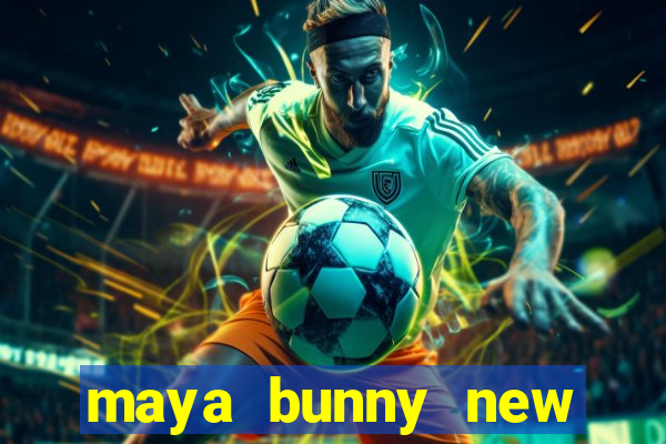 maya bunny new slot release