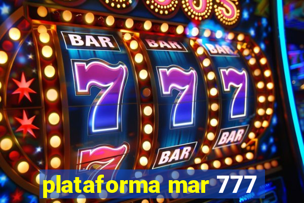 plataforma mar 777