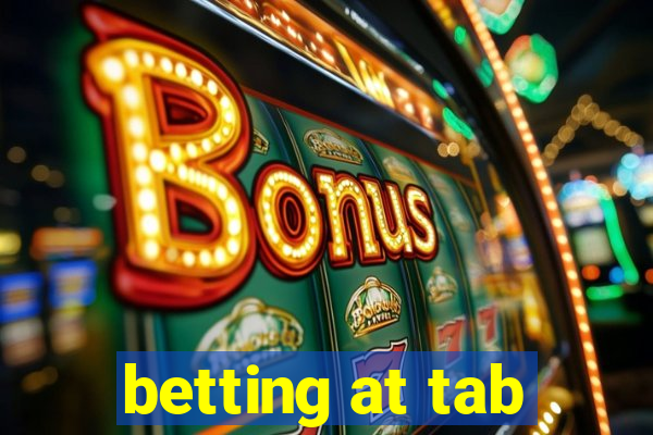 betting at tab