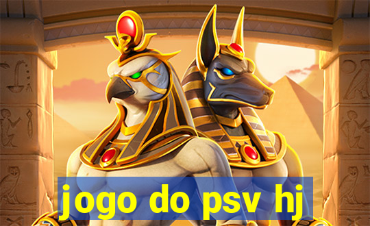 jogo do psv hj