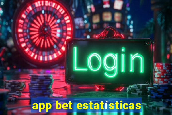 app bet estatísticas