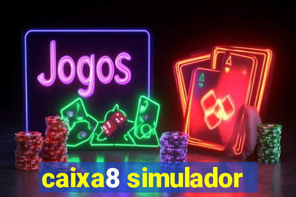 caixa8 simulador