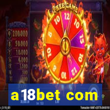 a18bet com