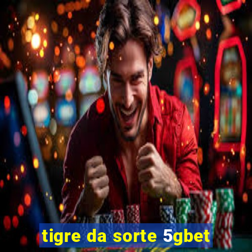 tigre da sorte 5gbet