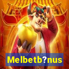 Melbetb?nus