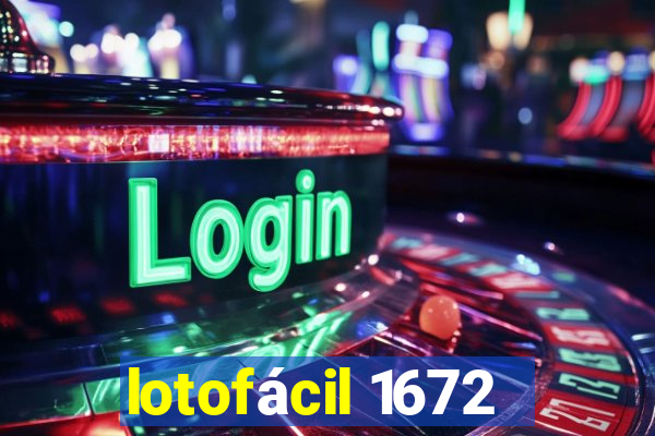 lotofácil 1672