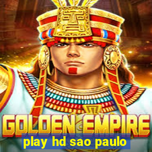 play hd sao paulo