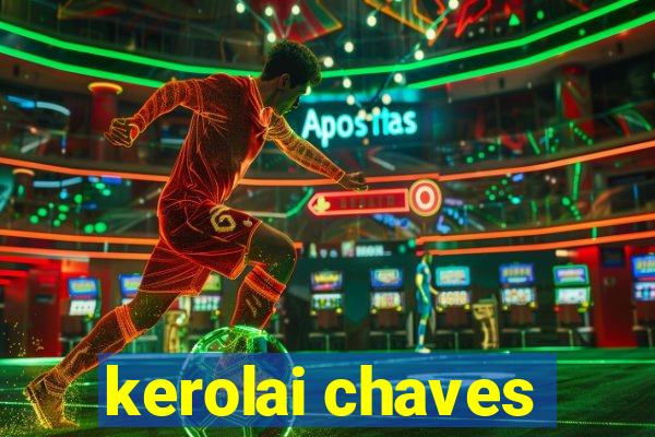 kerolai chaves