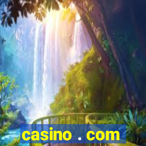 casino . com