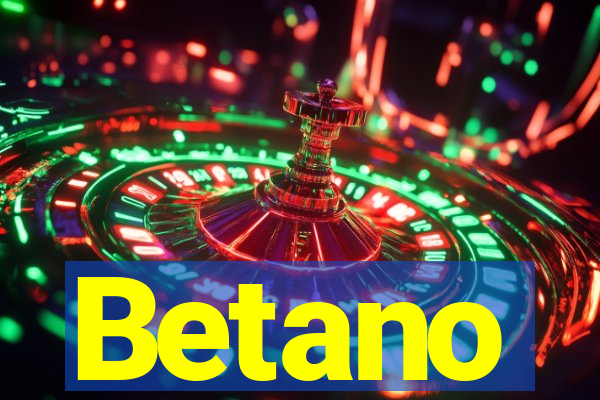 Betano