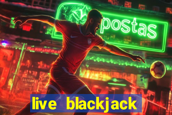 live blackjack online casino