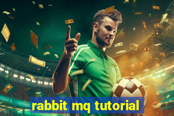 rabbit mq tutorial