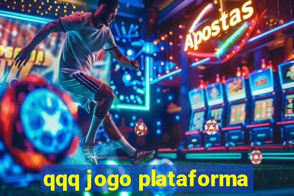 qqq jogo plataforma