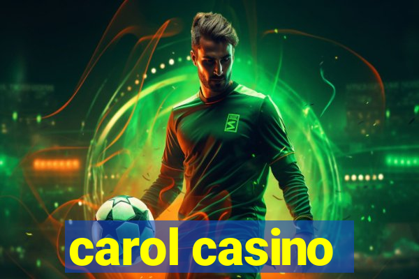 carol casino