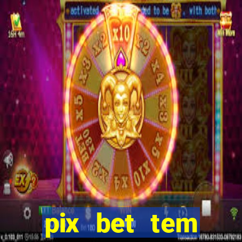 pix bet tem pagamento antecipado