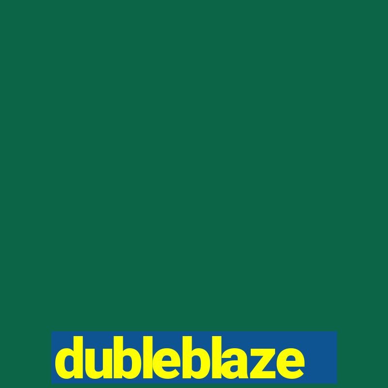 dubleblaze