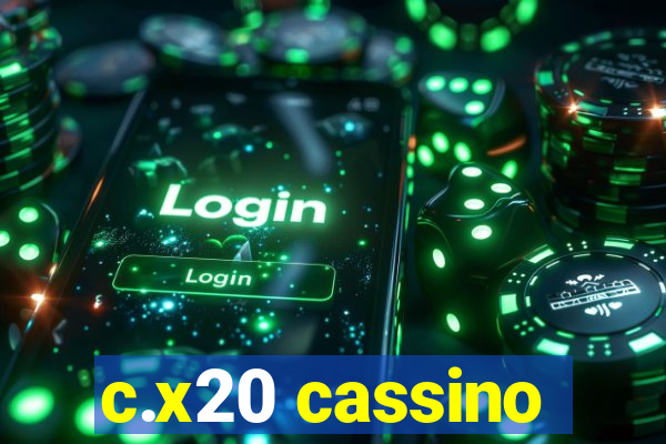 c.x20 cassino