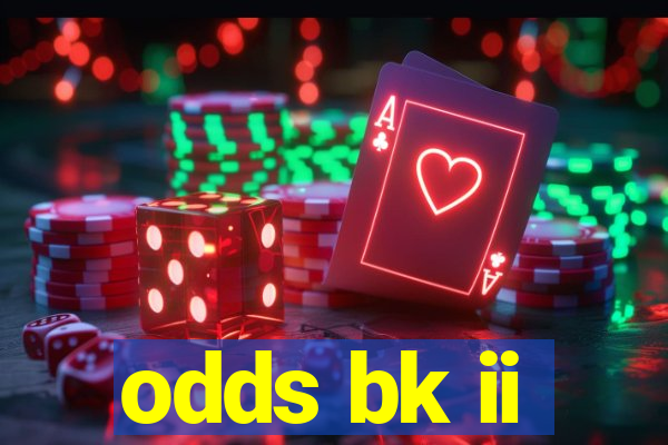 odds bk ii