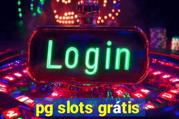 pg slots grátis