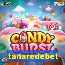 tanaredebet