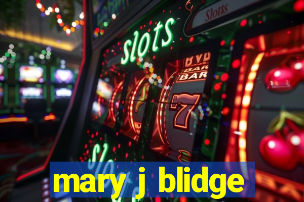 mary j blidge