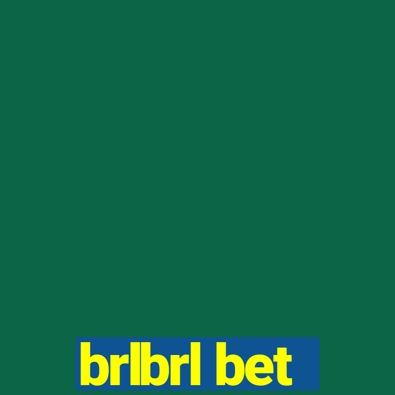 brlbrl bet