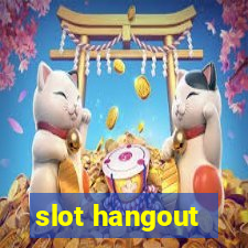 slot hangout