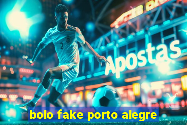 bolo fake porto alegre