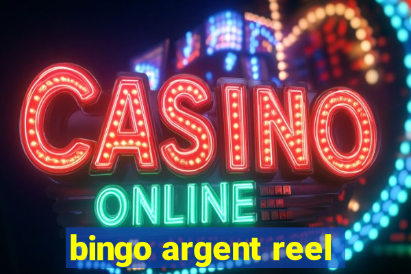 bingo argent reel