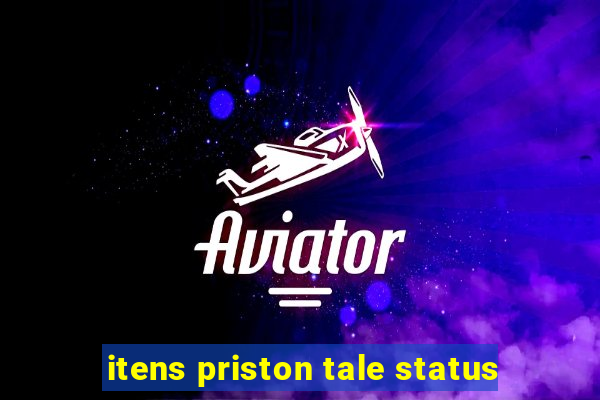 itens priston tale status