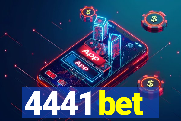 4441 bet