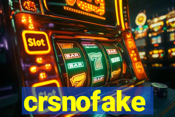 crsnofake