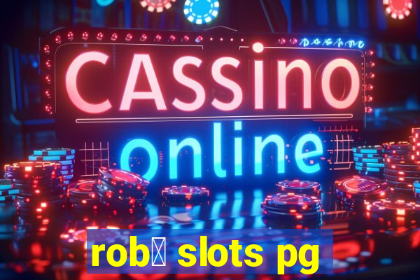 rob么 slots pg