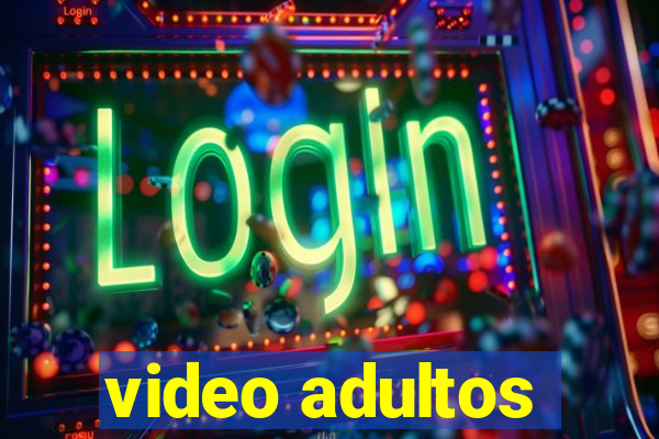 video adultos