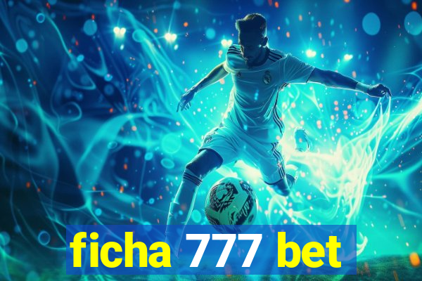 ficha 777 bet