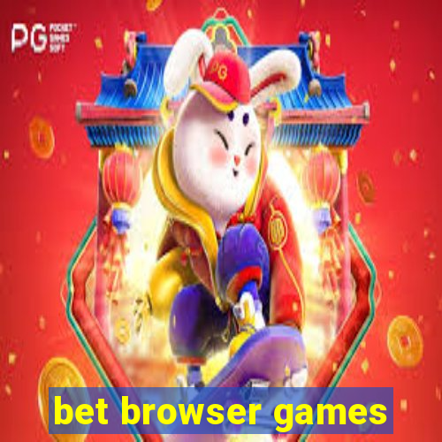 bet browser games