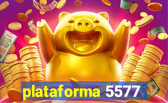 plataforma 5577