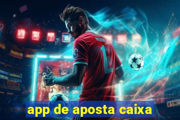 app de aposta caixa