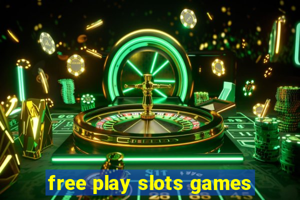 free play slots games