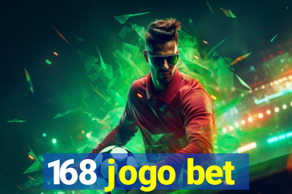 168 jogo bet