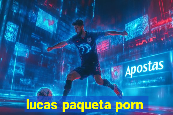 lucas paqueta porn