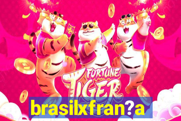 brasilxfran?a