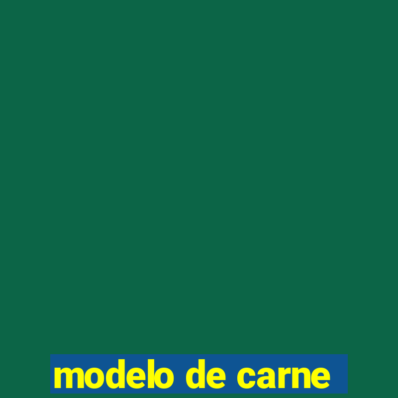 modelo de carne