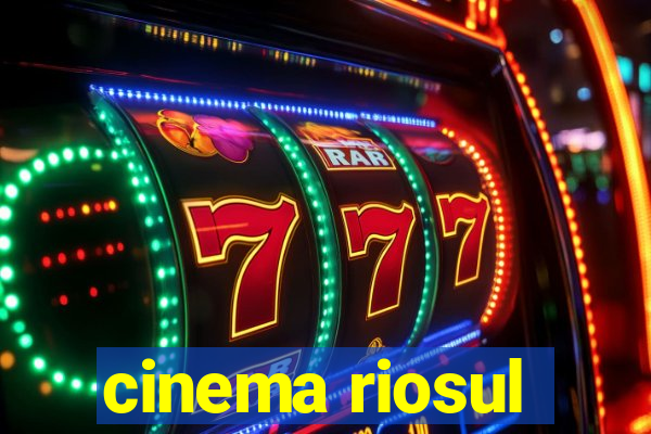 cinema riosul