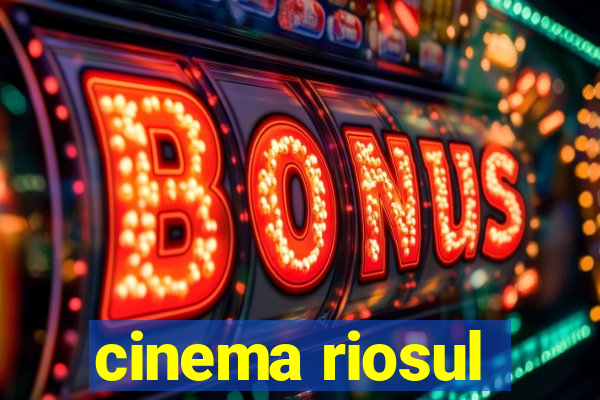 cinema riosul