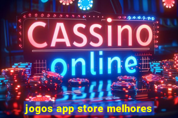 jogos app store melhores